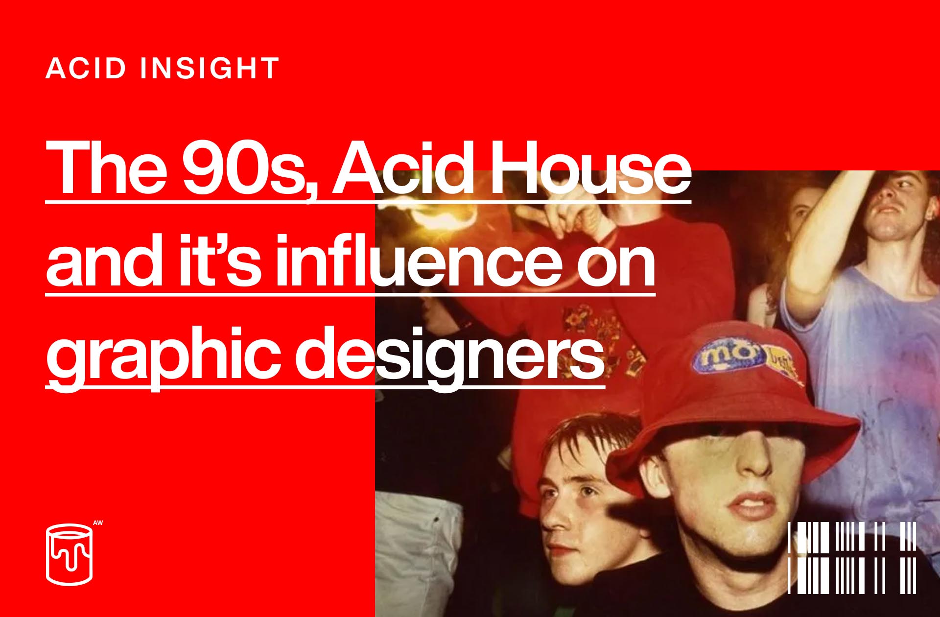 Acid House and its influence on British designers - ACID.WORKS